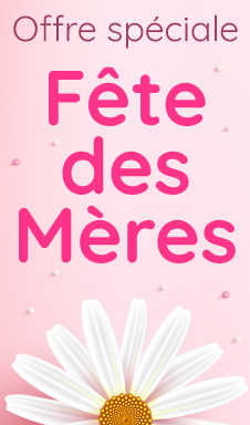 Offre Fête des Mères